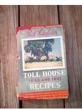 Ruth Wakefield Signed Toll House Tried and True Recipes Vintage Cookbook